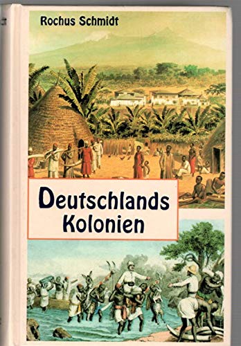 Imagen de archivo de Deutschlands Kolonien ihre Gestaltung, Entwicklung und Hilfsquellen. Erster Band. a la venta por medimops