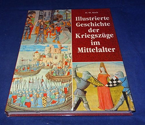 9783828903210: Illustrierte Geschichte der Kriegszge im Mittelalter