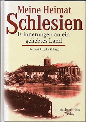 9783828903319: Meine Heimat Schlesien: die letzen Tage: Tagebcher, Erinnerungen und Dokumente der Vertreibung