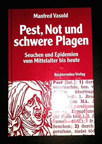 9783828903340: Pest, Not und schwere Plagen. Seuchen und Epidemien vom Mittelalter bis heute