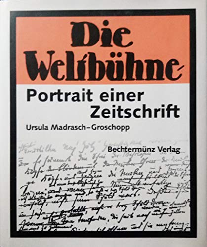 Die Weltbühne - Porträt einer Zeitschrift. - Madrasch-Groschopp, Ursula