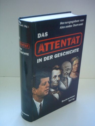 Imagen de archivo de Das Attentat in der Geschichte Demandt, Alexander (Herausgeber) a la venta por tomsshop.eu