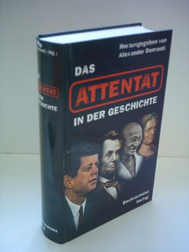 Stock image for Das Attentat in der Geschichte Demandt, Alexander (Herausgeber) for sale by tomsshop.eu