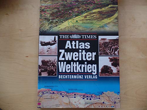 The Times Atlas Zweiter Weltkrieg. - John Keegan