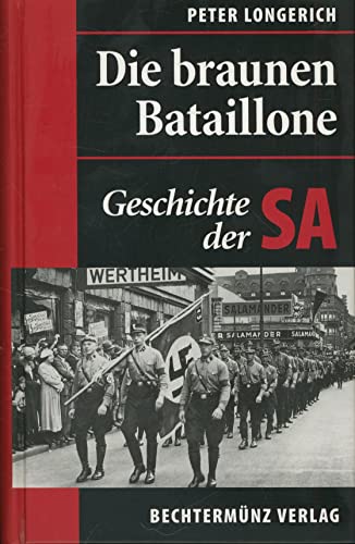 Imagen de archivo de Die braunen Bataillone : Geschichte der SA. a la venta por medimops