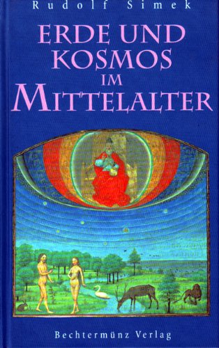 9783828903791: Erde und Kosmos im Mittelalter - Simek, Rudolf
