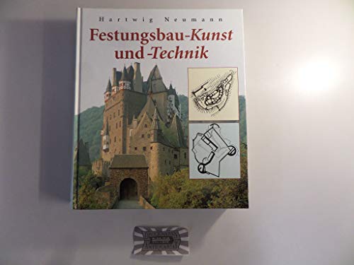 Beispielbild fr Festungsbau- Kunst und - Technik. Deutsche Wehrbauarchitektur vom 19. bis 20. Jahrhundert zum Verkauf von medimops