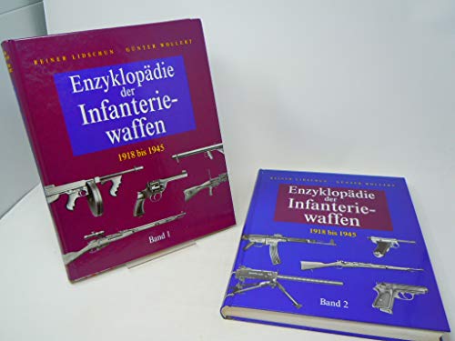 Enzyklopädie der Infanteriewaffen1918 bis 1945. 2 Bände - Lidschun, Reiner und Günter Wollert