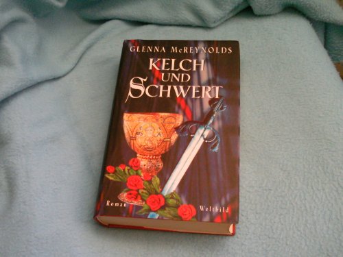 9783828904279: Kelch und Schwert : Roman. bers. von Elke Bartels