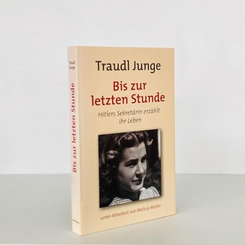 Stock image for Bis zur letzten Stunde. Hitlers Sekretrin erzhlt ihr Leben. for sale by Antiquariat Armebooks