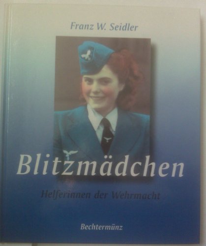 Stock image for Blitzmdchen Helferinnen der Wehrmacht. for sale by medimops