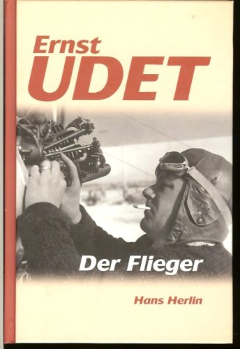 Beispielbild fr Ernst Udet - Der Flieger zum Verkauf von medimops