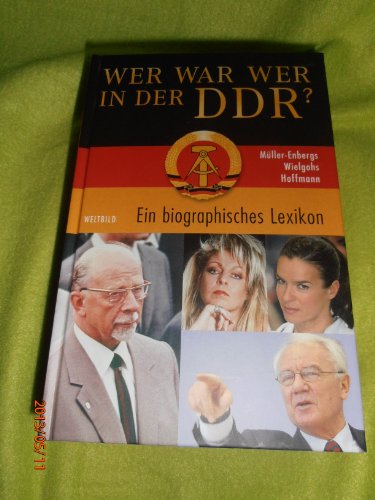 Wer war wer in der DDR? - Ein biographisches Lexikon.