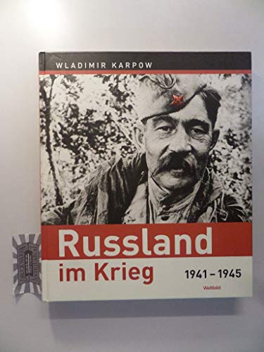 Russland im Krieg 1941 - 1945.