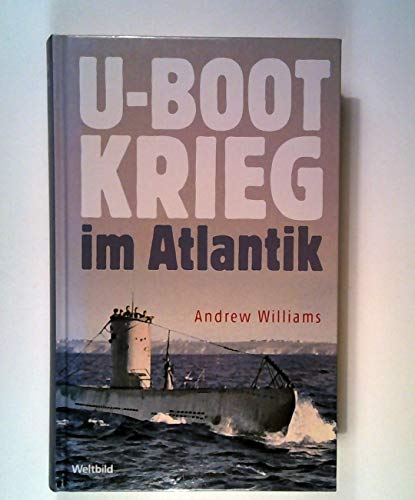 U-Boot Krieg im Atlantik - Williams, Andrew
