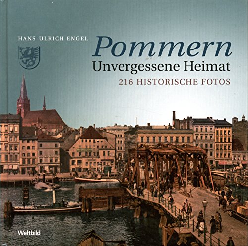 Stock image for Pommern - Unvergessene Heimat. 216 historische Fotos for sale by Ammareal