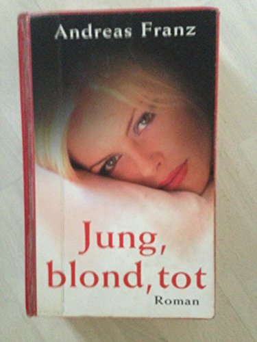 Beispielbild fr Jung, blond, tot zum Verkauf von medimops