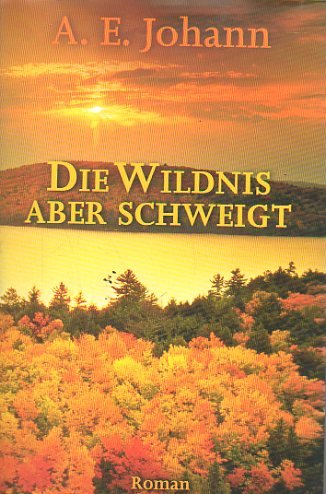 9783828906129: Die Wildnis aber schweigt : Roman