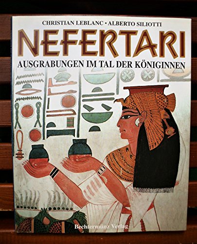 9783828907058: Nefertari Ausgrabungen im Tal der Kniginnen