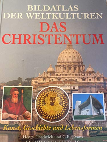 Stock image for Bildatlas der Weltkulturen. Das Christentum - Kunst, Geschichte und Lebensformen for sale by medimops