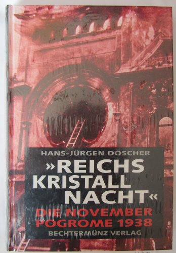 Beispielbild fr Reichskristallnacht". Die Novemberpogrome 1938. Mit zahlreichen Abbildungen und Dokumenten. zum Verkauf von Antiquariat Frank Dahms