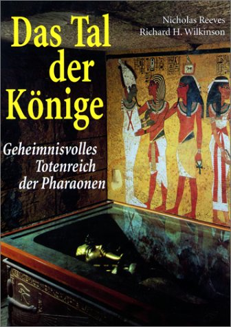 Beispielbild fr Das Tal Der Konige: Geheimnisvolles Totenreich Der Pharaonen zum Verkauf von Silver Trees Books