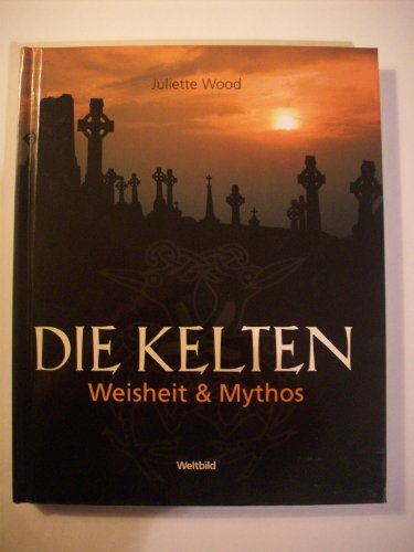 Stock image for Die Kelten. Weisheit und Mythos. Hardcover for sale by Deichkieker Bcherkiste