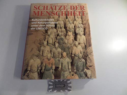 Beispielbild fr Schtze der Menschheit - Kulturdenkmler und Naturparadiese unter dem Schutz der UNESCO Welterbekonvention zum Verkauf von Buchhandlung Gerhard Hcher