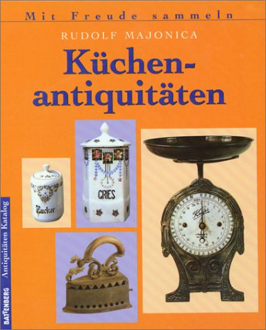 Beispielbild fr Kchenantiquitten. Sonderausgabe zum Verkauf von medimops