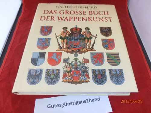 Beispielbild fr Das grosse Buch der Wappenkunst - Entwicklung - Elemente - Bildmotive - Gestaltung zum Verkauf von Antiquariat Hoffmann