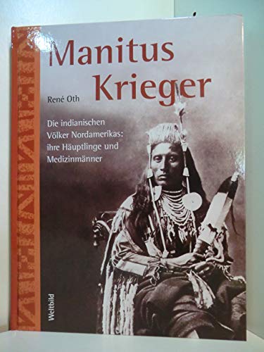 Beispielbild fr Die wahre Geschichte der Indianer : Ursprung, berlebenskampf und Alltag der Stmme Nordamerikas. Ren Oth zum Verkauf von Buchhandlung Neues Leben