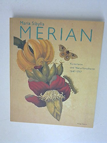Beispielbild für Maria Sibylla Merian 1647-1717: Künstlerin und Naturforscherin zum Verkauf von medimops