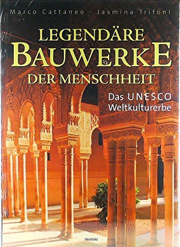 Beispielbild fr Legendre Bauwerke der Menschheit - Das ENESCO Weltkulturerbe zum Verkauf von medimops