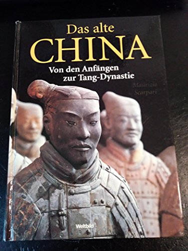 Beispielbild fr Das alte China. Von den Anfngen zur Tang-Dynastie. zum Verkauf von FIRENZELIBRI SRL