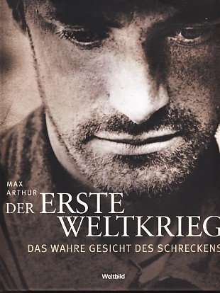 Stock image for Der erste Weltkrieg Das wahre Gesicht des Schreckens for sale by medimops