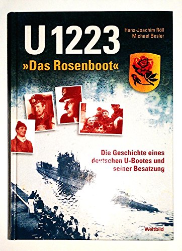 Beispielbild fr U 1223 - "das Rosenboot". Die Geschichte eines deutschen U-Bootes und seiner Besatzung. zum Verkauf von medimops