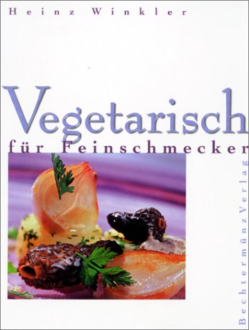 Imagen de archivo de Vegetarisch fr Feinschmecker a la venta por medimops