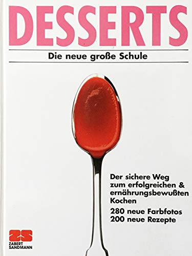 Stock image for Desserts: Die neue groe Schule for sale by Buecherecke Bellearti