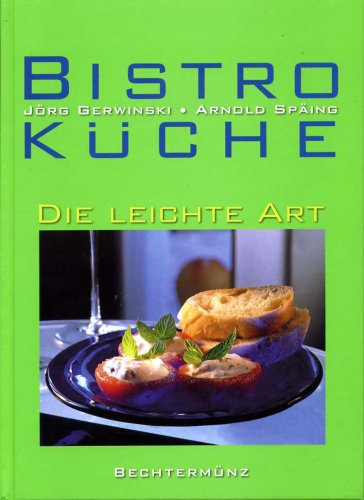 Stock image for Bistro Kche - Die leichte Art for sale by Versandantiquariat Felix Mcke
