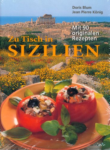 Stock image for Zu Tisch in Sizilien. Mit 90 originalen Rezepten for sale by medimops