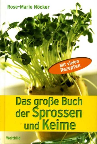 Stock image for Das groe Buch der Sprossen und Keime - Mit vielen Rezepten for sale by medimops