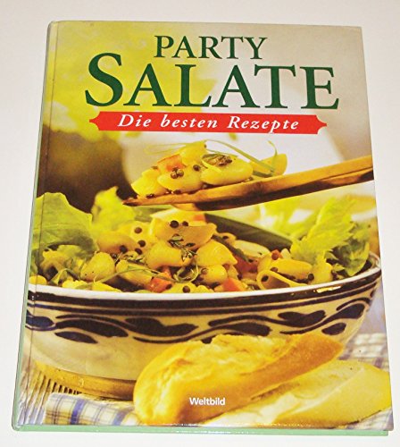 Stock image for Party Salate - Die besten Rezepte for sale by Kunsthandlung Rainer Kirchner