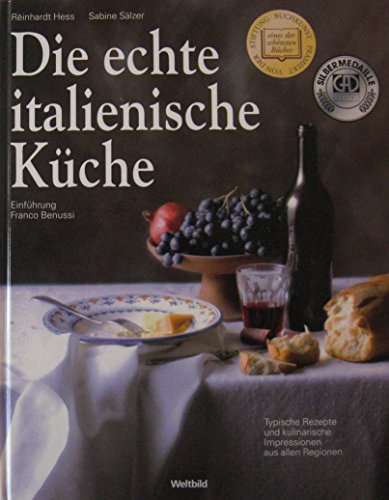 Stock image for Die echte italienische Kche. Typische Rezepte und kulinarische Impressionen aus allen Regionen for sale by medimops