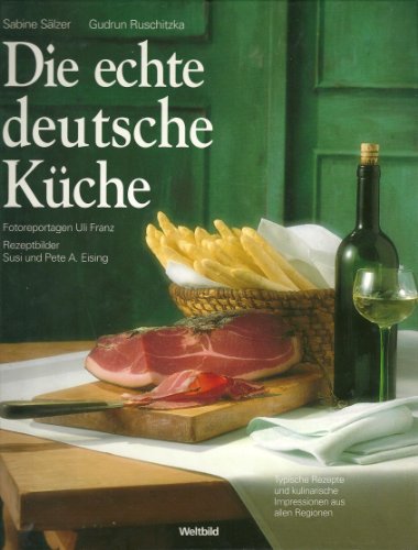 Beispielbild fr Die echte deutsche K?che - Typische Rezepte und ku zum Verkauf von Ammareal