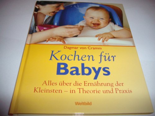 Stock image for Kochen fr Babys Alles ber die Ernhrung der kleinsten - in Theorie und praxis, gebraucht - sehr gut for sale by medimops