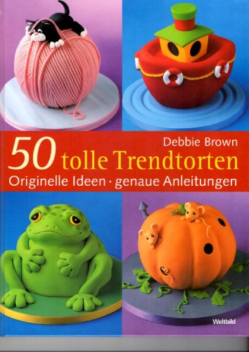 Stock image for 50 Tolle Trendtorten for sale by medimops