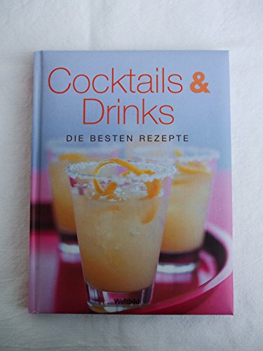9783828913301: Cocktails & Drinks - Die besten Rezepte