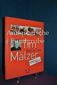 9783828913608: Born to cook. - Mlzer Tim und Jan-Peter Westermann