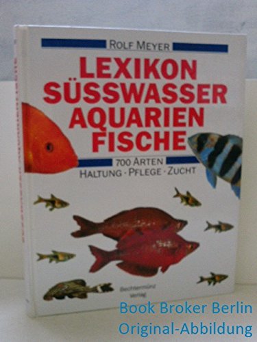 Beispielbild fr Lexikon Ssswasser Aquarienfische zum Verkauf von medimops