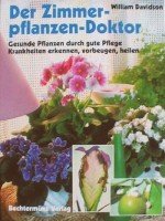Stock image for Der Zimmerpflanzen-Doktor : gesunde Pflanzen durch gute Pflege , Krankheiten erkennen, vorbeugen, heilen. for sale by medimops